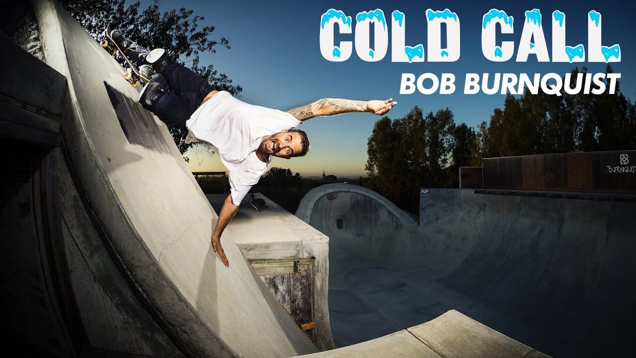 Cold Call Bob Burnquist