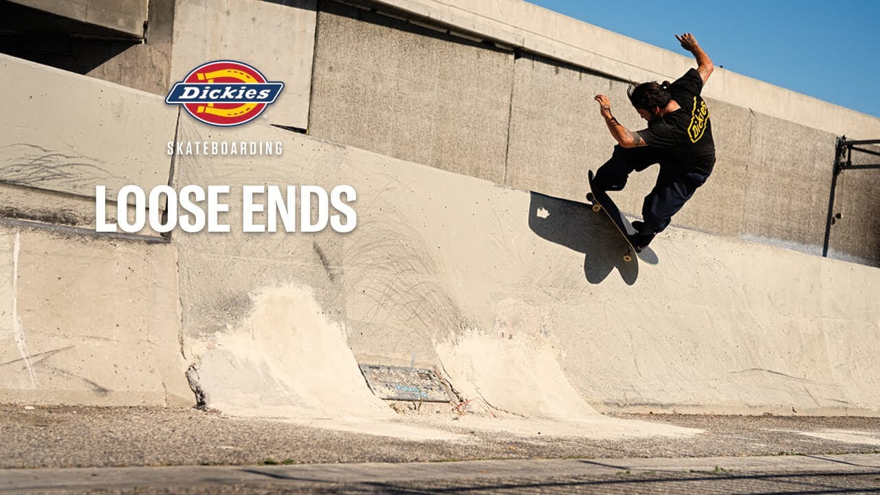 Dickies Loose Ends Video