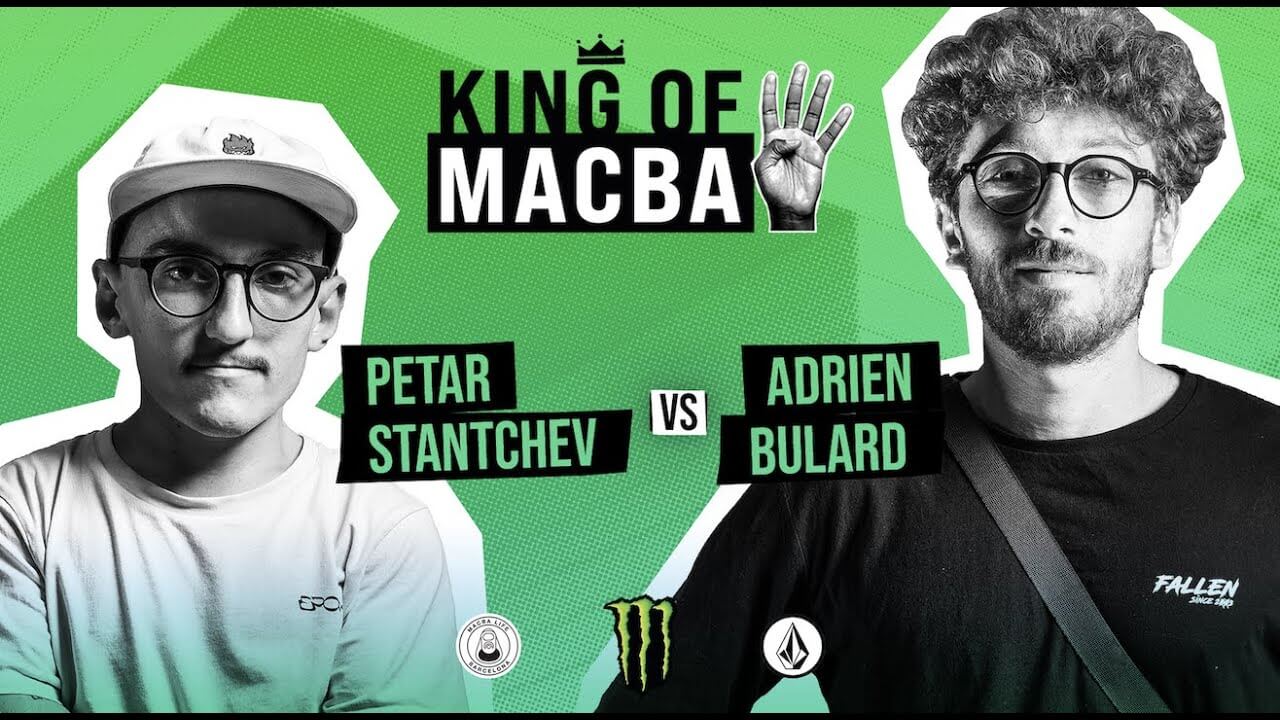 King of Macba: 4 Petar Stantchev VS Adrien Bulard